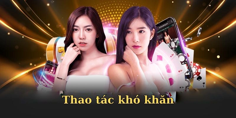 Thao tác khó khăn liên hệ ngay 23win6